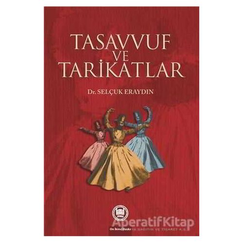 Tasavvuf ve Tarikatlar - Selçuk Eraydın - Marmara Üniversitesi İlahiyat Fakültesi Vakfı