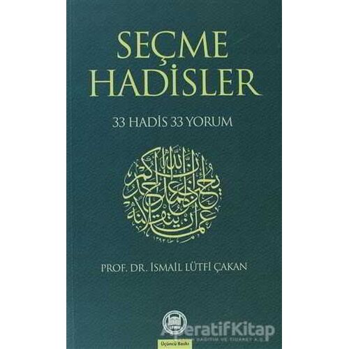 Seçme Hadisler - İsmail Lütfi Çakan - Marmara Üniversitesi İlahiyat Fakültesi Vakfı
