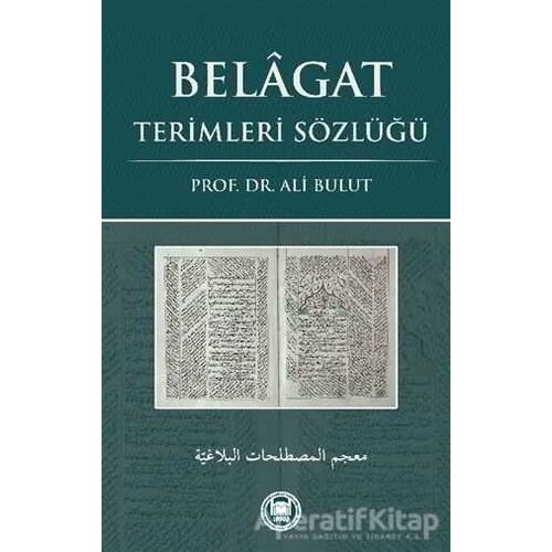 Belagat Terimleri Sözlüğü - Ali Bulut - Marmara Üniversitesi İlahiyat Fakültesi Vakfı