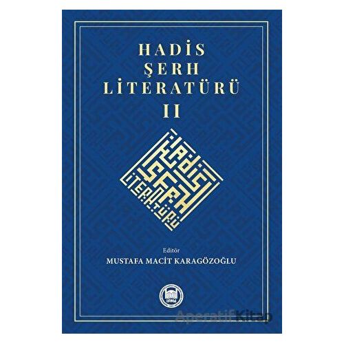 Hadis Şerh Literatürü 2 - Kolektif - Marmara Üniversitesi İlahiyat Fakültesi Vakfı