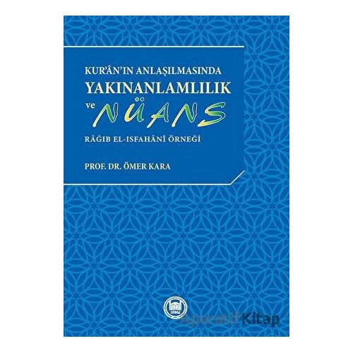 Kur’ân’ın Anlaşılmasında Yakınanlamlılık Ve Nu¨ans