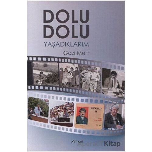 Dolu Dolu Yaşadıklarım - Gazi Mert - Armoni Yayıncılık