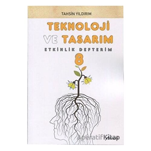 8. Sınıf Teknoloji ve Tasarım Etkinlik Defterim - Tahsin Yıldırım - Armoni Yayıncılık
