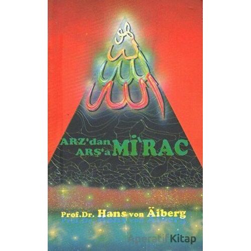 Arzdan Arşaa - Mirac 1 - Hans Von Aiberg - Alem Yayınları