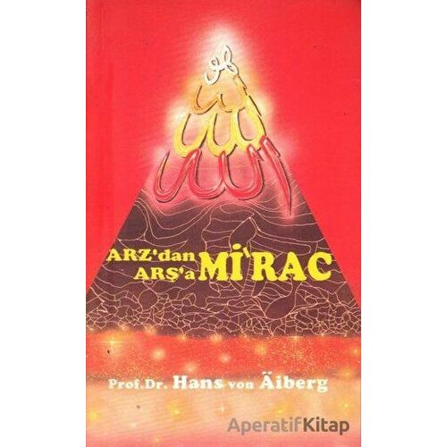 Arzdan Arşaa - Mirac 3 - Hans Von Aiberg - Alem Yayınları