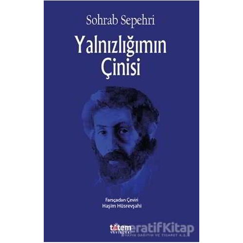 Yalnızlığımın Çinisi - Sohrab Sepehri - Totem Yayıncılık