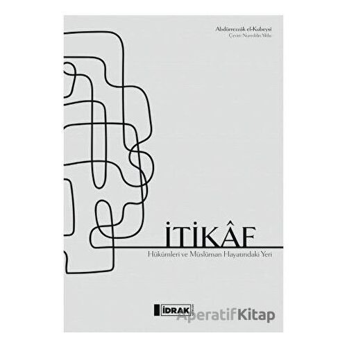 İtikaf - Abdürrezzak el-Kubeysi - İdrak Yayınları