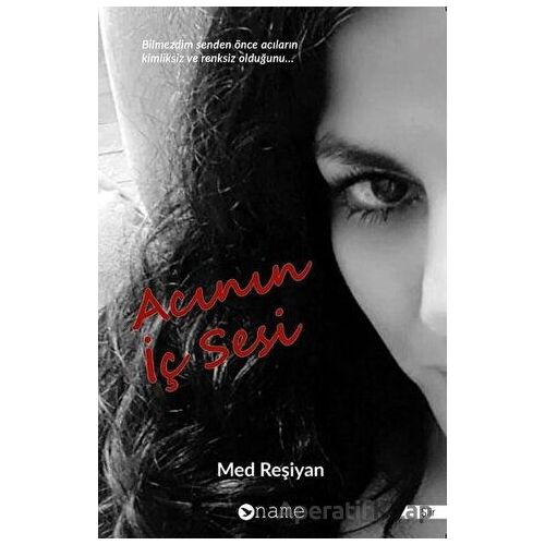 Acının İç Sesi - Med Reşiyan - Name Yayınları