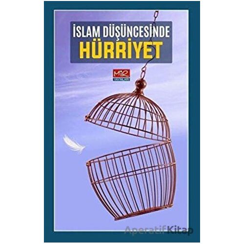 İslam Düşüncesinde Hürriyet - Kolektif - Mir Yayınları