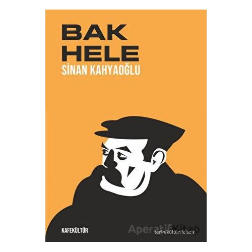 Bak Hele - Sinan Kahyaoğlu - Kafe Kültür Yayıncılık