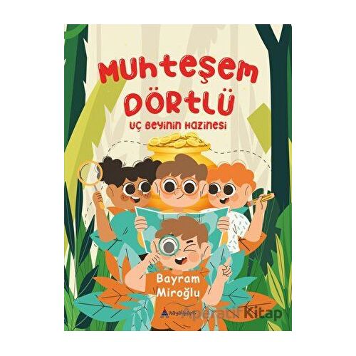 Muhteşem Dörtlü - Uç Beyinin Hazinesi - Bayram Miroğlu - Kayalıpark Çocuk