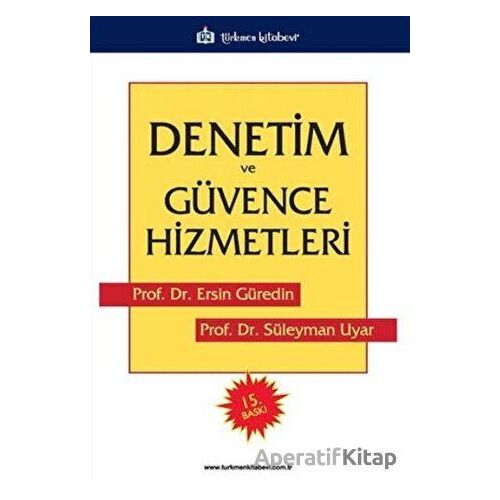 Denetim ve Güvence Hizmetleri - Ersin Güredin - Türkmen Kitabevi
