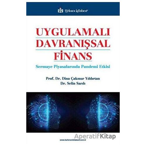 Uygulamalı Davranışsal Finans - Selin Sarılı - Türkmen Kitabevi