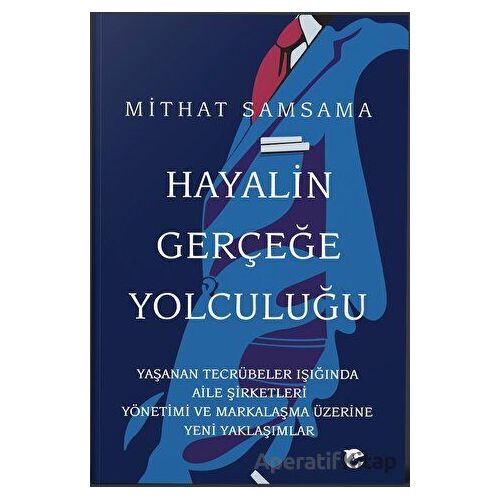 Hayalin Gerçeğe Yolculuğu - Mithat Samsama - Flipper Yayıncılık
