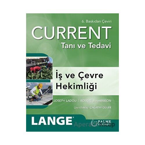 Current Tanı ve Tedavi - İş ve Çevre Hekimliği - Joseph Ladou - Palme Yayıncılık
