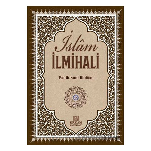 İslam İlmihali - Hamdi Döndüren - Erkam Yayınları