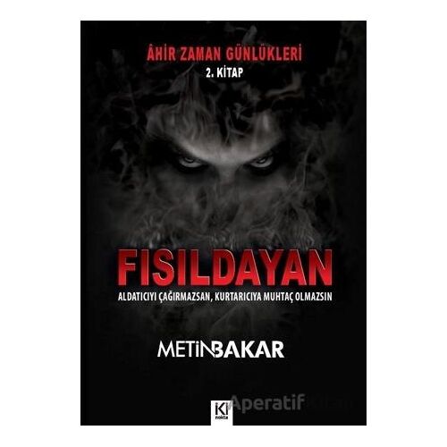 Ahir Zaman Günlükleri 2. Kitap - Fısıldayan - Metin Bakar - İki Nokta Kitabevi