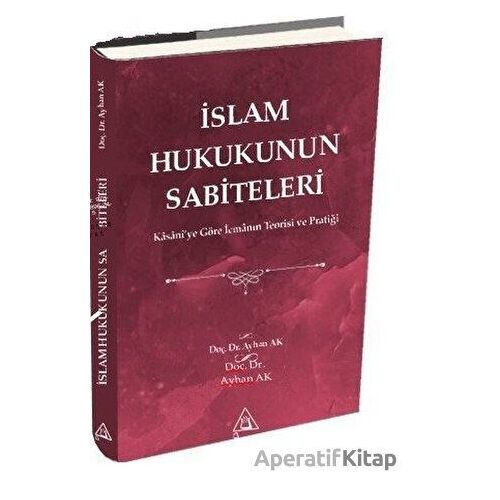 İslam Hukukunun Sabiteleri - Ayhan Ak - Üniversite Yayınları