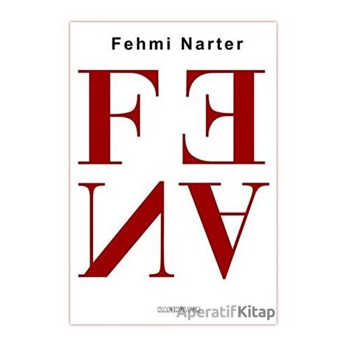 Fena - Fehmi Narter - Kafe Kültür Yayıncılık