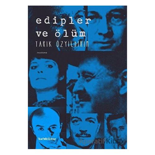 Edipler ve Ölüm - Tarık Özyıldırım - Kafe Kültür Yayıncılık