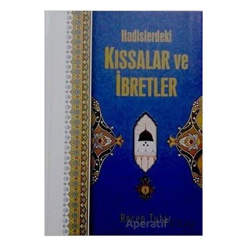 Hadislerdeki Kıssalar ve İbretler - Recep Tutar - Menekşe Kitap