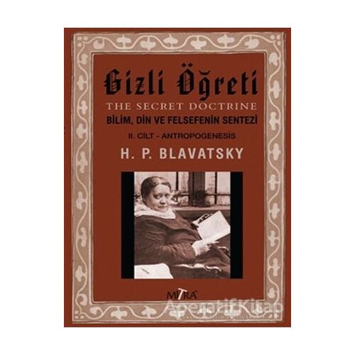 Gizli Öğreti 2 - Helena Petrovna Blavatsky - Mitra Yayınları