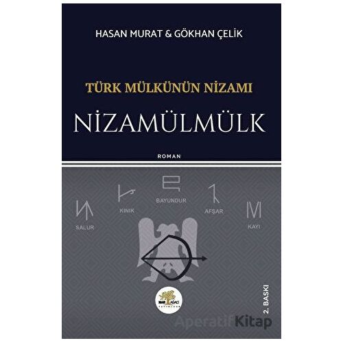 Türk Mülkünün Nizamı - Nizamülmülk - Gökhan Çelik - Nar Ağacı Yayınları