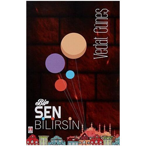 Bir Sen Bilirsin - Vedat Güneş - Yükseliş Yayınları