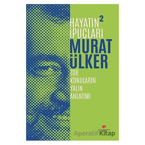 Hayatın İpuçları 2 - Murat Ülker - Sabri Ülker Vakfı Yayınları
