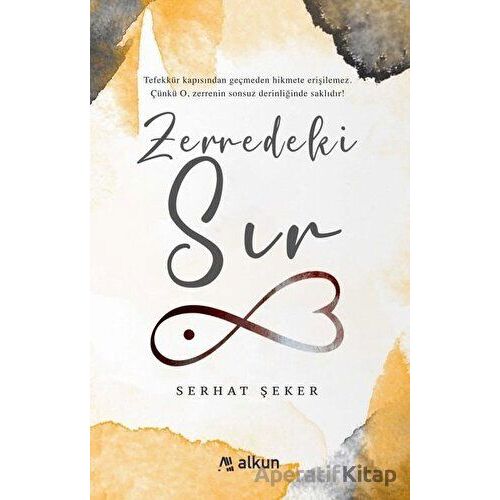 Zerredeki Sır - Serhat Şeker - Alkun Kitap