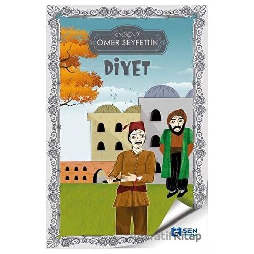 Diyet - Ömer Seyfettin - Sen Yayınları