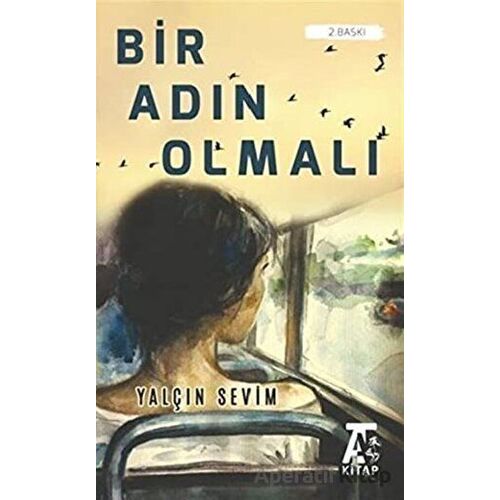 Bir Adın Olmalı - Yalçın Sevim - Kitap At Yayınları