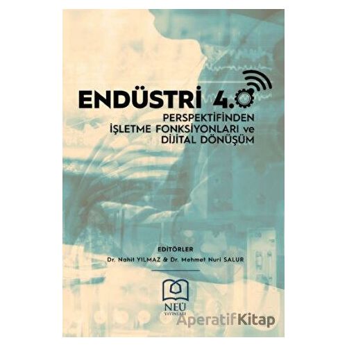 Endüstri 4.0 Perspektifinden İşletme Fonksiyonları ve Dijital Dönüşüm