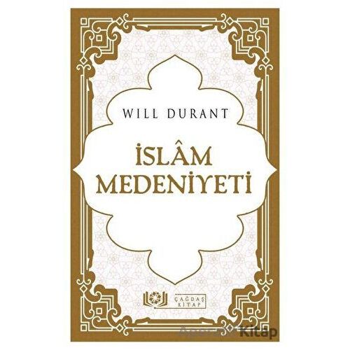İslam Medeniyeti - Will Durant - Çağdaş Kitap