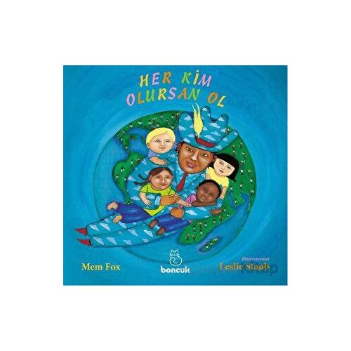 Her Kim Olursan Ol - Mem Fox - Boncuk Yayınları
