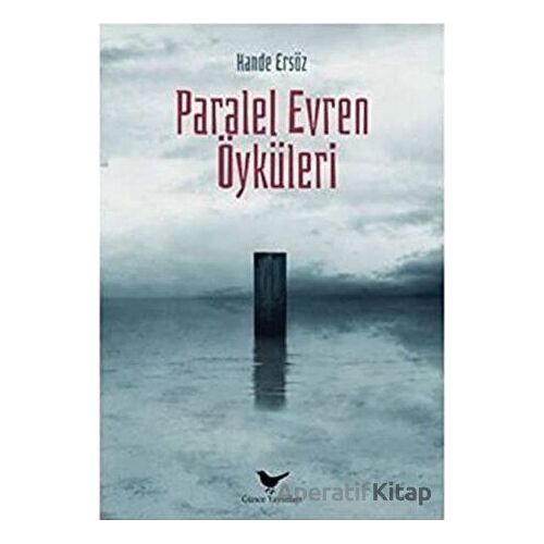 Paralel Evren Öyküleri - Hande Ersöz - Günce Yayınları