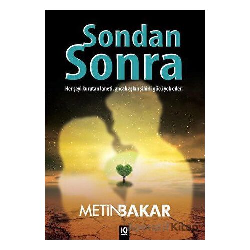 Sondan Sonra - Metin Bakar - İki Nokta Kitabevi