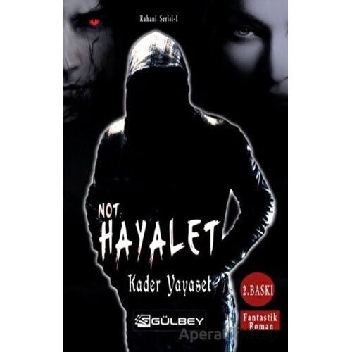 Not Hayalet - Ruhani Serisi 1 - Kader Yayaset - Gülbey Yayınları