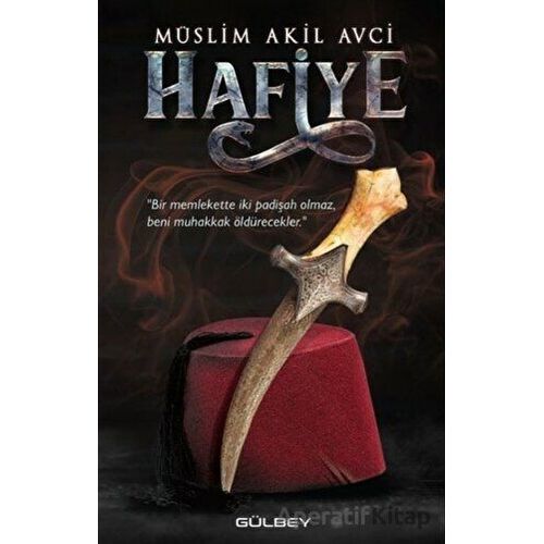 Hafiye - Müslim Akil Avci - Gülbey Yayınları