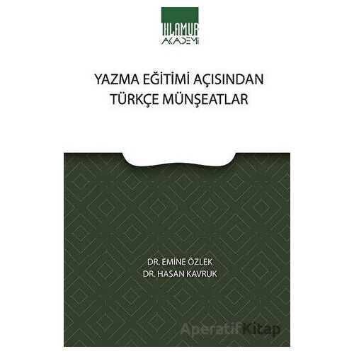 Yazma Eğitimi Açısından Türkçe Münşeatlar - Emine Özlek - Ihlamur