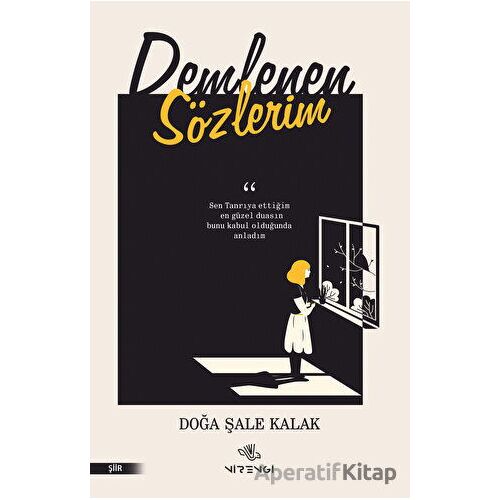 Demlenen Sözlerim - Doğa Şale Kalak - Nirengi Yayınları