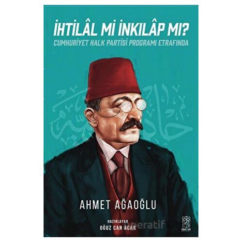 İhtilal Mi İnkılap Mı ? - Ahmet Ağaoğlu - Mavi Gök Yayınları