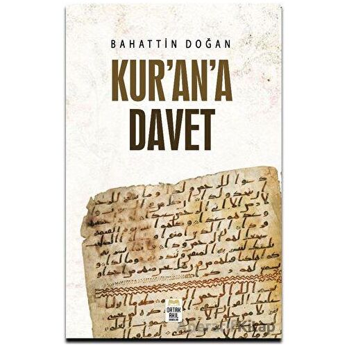 Kur’an’a Davet - Bahattin Doğancı - Ortak Akıl Yayınları
