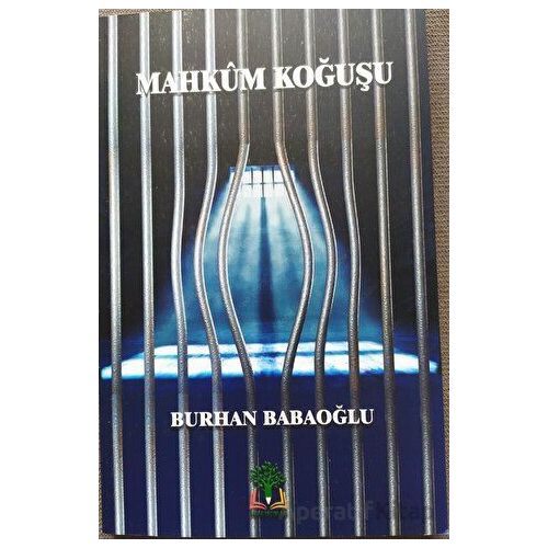 Mahkum Koğuşu - Burhan Babaoğlu - Sidar Yayınları