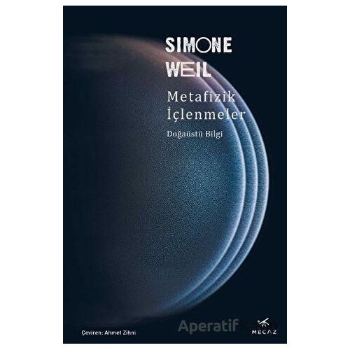 Metafizik İçlenmeler - Simone Weil - Mecaz Yayınları