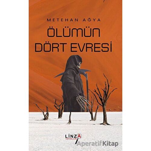 Ölümün Dört Evresi - Metehan Ağya - Linza Yayınları