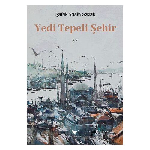 Yedi Tepeli Şehir - Şafak Yasin Sazak - Günce Yayınları