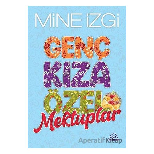 Genç Kıza Özel Mektuplar - Mine İzgi - Mihenk Kitap