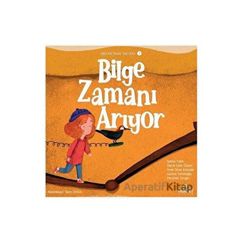 Bilgenin Zaman Yolculuğu 1 - Bilge Zamanı Arıyor - Selma Tekin - Maksat Kitap