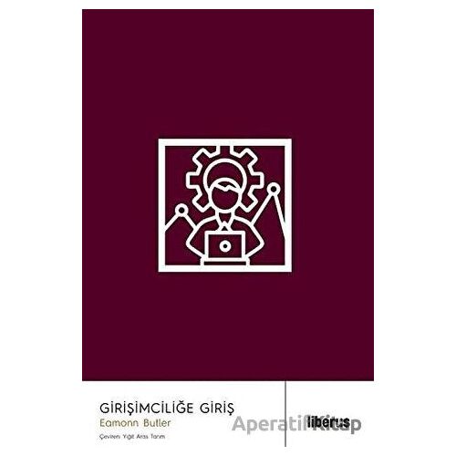 Girişimciliğe Giriş - Eamonn Butler - Liberus Yayınları